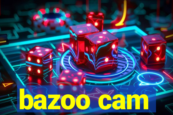 bazoo cam